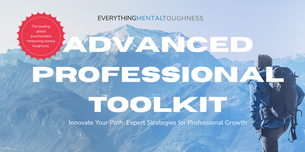 Advanced Professional Development Bundle - Everything Mental Toughness